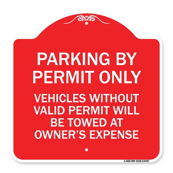 Signmission Parking by Permit Vehicles w/o Valid Permit Towed Owners Expense Alum, 18" L, 18" H, RW-1818-23457 A-DES-RW-1818-23457 - main